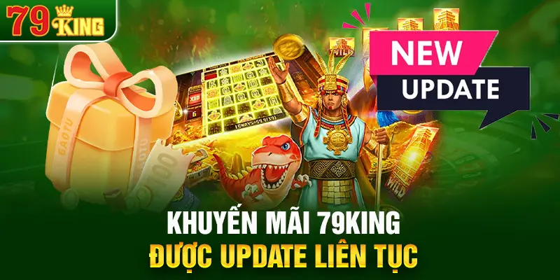 Khuyến mãi 79King được update liên tục